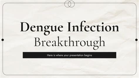 Dengue Infection Breakthrough Google Slides Ppt