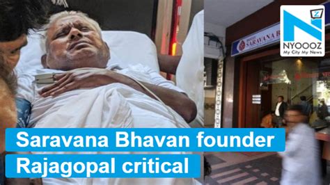 Saravana Bhavan Founder Rajagopal Suffers Heart Attack On Ventilator