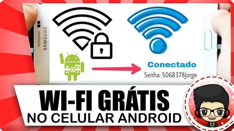 Como Ter Internet Wifi De Gra A Funcional No Seu Android Youtube