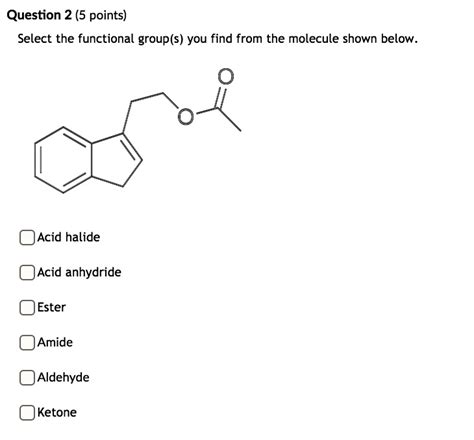 SOLVED Question 2 5 Points Select The Functional Group S You Find