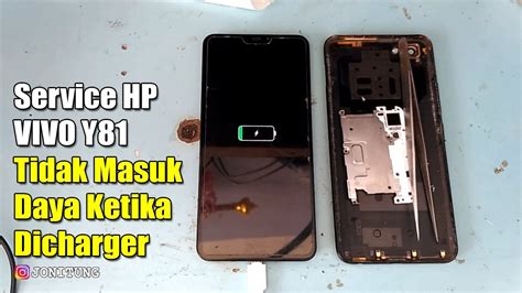 Service Hp Vivo Y Yang Tidak Masuk Daya Ketika Dicharger Youtube