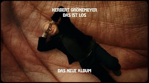 Herbert Gr Nemeyer Das Ist Los Out Now Trailer Youtube