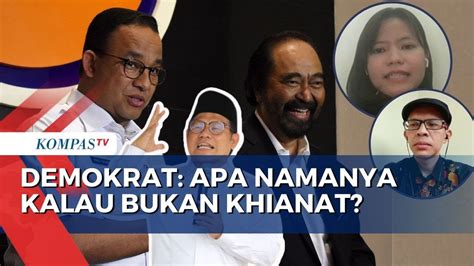 Partai Demokrat Ungkap Kekecewaan Pada Anies Dan Nasdem Youtube