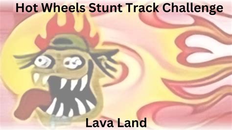 Hot Wheels Stunt Track Challenge Lava Land YouTube