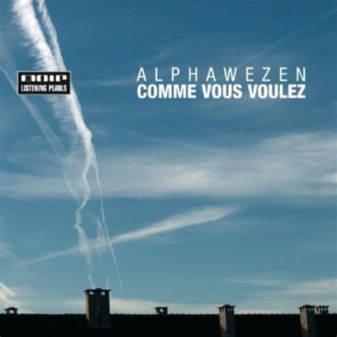 Comme Vous Voulez von Alphawezen bei Amazon Music - Amazon.de