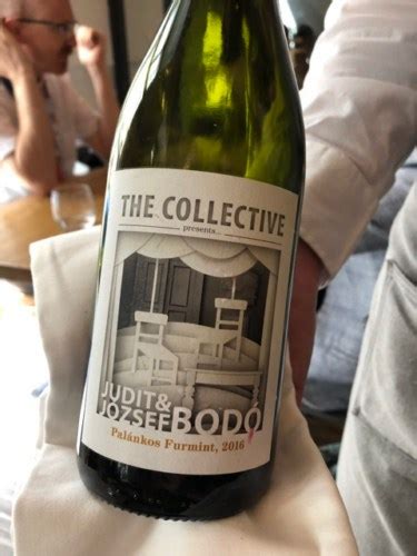 2016 The Collective Presents Judit József Bodó Palánkos Furmint