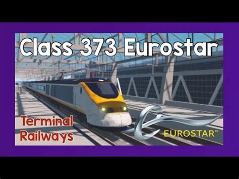 Driving My Favourite Train The Class Eurostar Terminal Railways