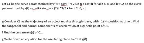 Solved Let C Be The Curve Parameterized By R T Costi V Chegg