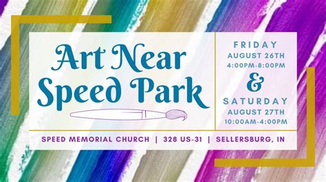 Art Near Speed Park 2022 Tickets Speed Memorial Church Fellowship