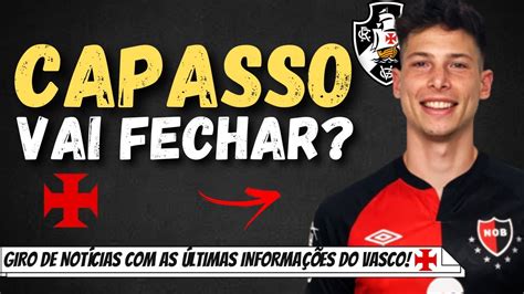 Definido Capasso Vai Fechar Ou N O Caz Tv Vai Transmitir Vasco X