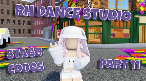 RH DANCE STUDIO STAGE CODES PART 11 ROBLOX YouTube