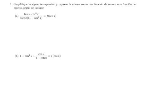 Solved 1 Simplifique la siguiente expresión y exprese la Chegg