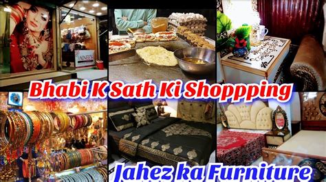 Bhabi K Sath Ki Shopping Jahez Ka Furniture Choti Behn Ki Shadi K