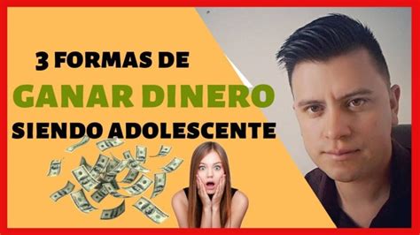 3 Formas De Como Ganar Dinero Por Internet Siendo Adolescente