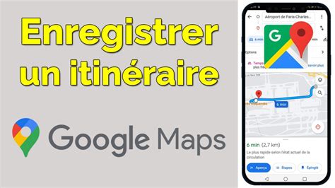 Comment enregistrer un itinéraire sur google maps enregistrer un