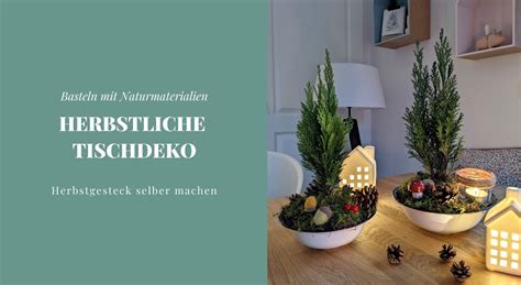 Diy Herbstdeko Basteln Aus Naturmaterialien Lavendelblog