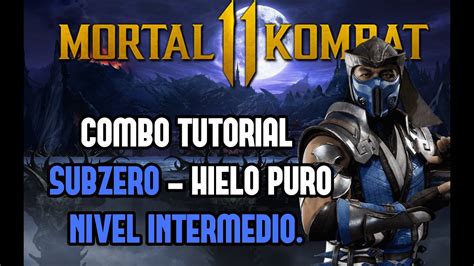 Mortal Kombat 11 SUB ZERO COMBOS Tutorial Paso A Paso YouTube