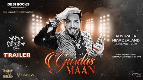 Gurdas Maan Trailer Akhiyan Udeekdian Australia NZ Tour 2023