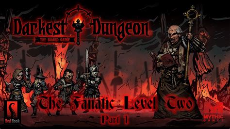 Darkest Dungeon The Board Game The Fanatic Level Two Part Youtube