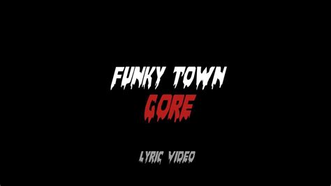 Funky Town Gore (Remastered) - xixal xd: Song Lyrics, Music Videos & Concerts