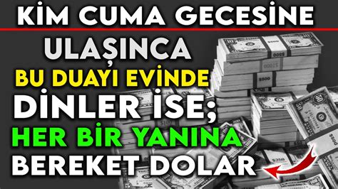 KİM CUMA GECESİNE ULAŞINCA BU DUAYI EVİNDE DİNLER İSE HER BİR YANINA