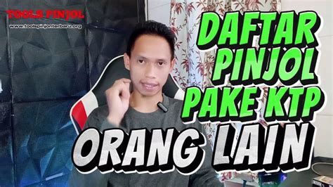 Ktp Orang Lain Di Ajukan Di Aplikasi Pinjol Youtube