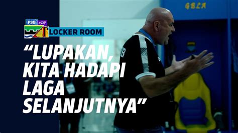 Bojan Hodak Ajak Pemainnya Move On Locker Room Vs Persik YouTube