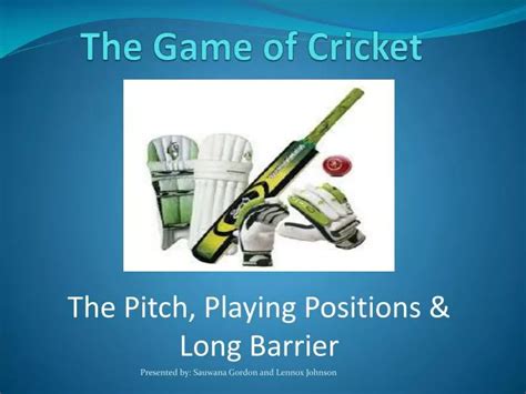 Ppt The Game Of Cricket Powerpoint Presentation Id2449827