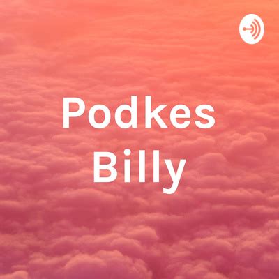 Podkes Billy A Podcast On Spotify For Podcasters