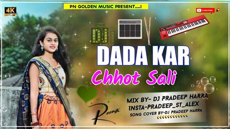 New Nagpuri Piano Dj Song 2023Jhumar Dance Mix Dada Kar Chhot Sali