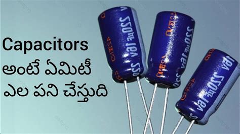 How To Work Capacitor And Types Of Capacitors Experiments Telugu Capacitors Battery Current