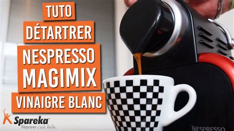 Comment R Aliser Le D Tartrage De Sa Machine Nespresso Youtube