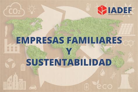 Empresas Familiares Y Sustentabilidad Iadef