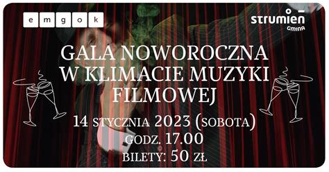 Gala Noworoczna W Klimacie Muzyki Filmowej Strumie Bilety Online