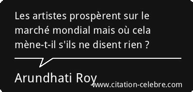 Citation Arundhati Roy Rien Les Artistes Prosp Rent Sur Le March