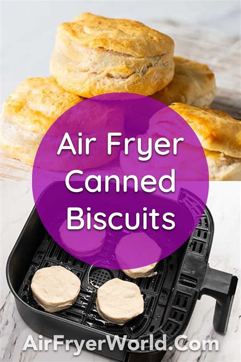 Air Fryer Canned Biscuits With Refrigerated Dough Air Fryer World