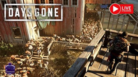 LIVE DAYS GONE A HORDA DA SERRARIA 16 Ps4 YouTube