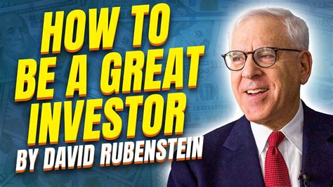 How To Be A Great Investor By David Rubenstein Youtube