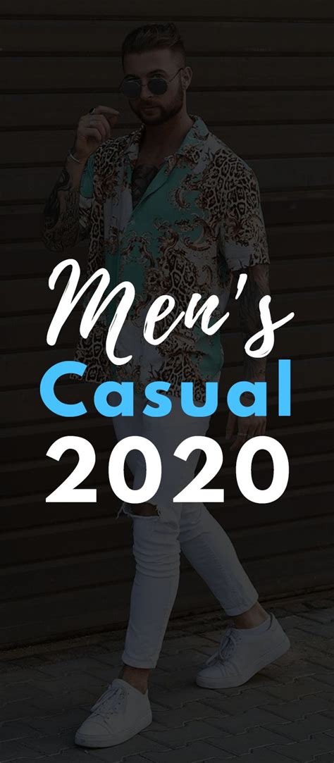 Mens Casual Fashion Trends 2020 Mens Fashion 2020