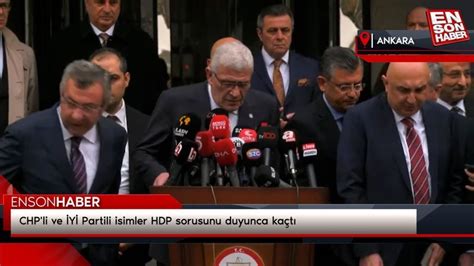 Chp Li Ve Y Partili Isimler Hdp Sorusunu Duyunca Ka T V Deonuz