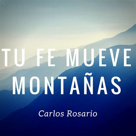 Tu fe mueve Montañas