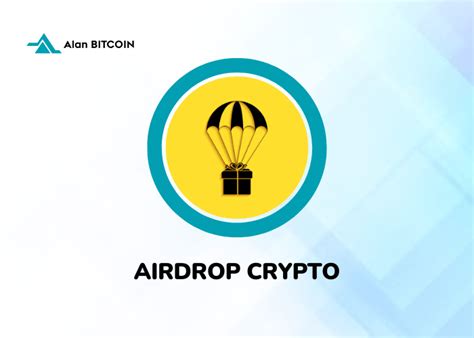 What Is A Crypto Airdrop And How Does It Work Alan Bitcoin