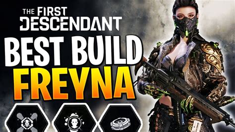 I Found A Overpowered Freyna Build The First Descendant Freyna Build