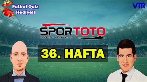 15 Gelecek Spor Toto 36 Hafta Tahminleri YouTube