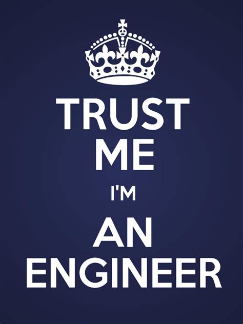 Trust Me I M An Engineer By Skell93 On Deviantart