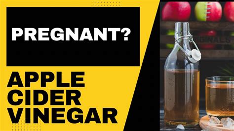 Is It Safe To Use Apple Cider Vinegar During Pregnancy Youtube