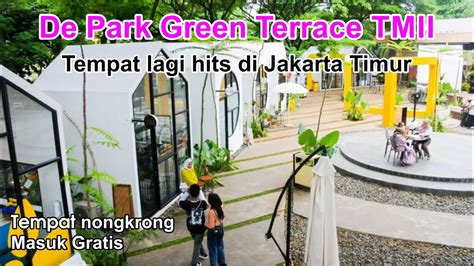 De Park Green Terrace Tmii Lagi Hits Di Jakarta Timur Youtube