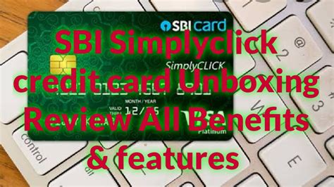 Sbi Simply Click Credit Card Unboxing Features And Benefits Review