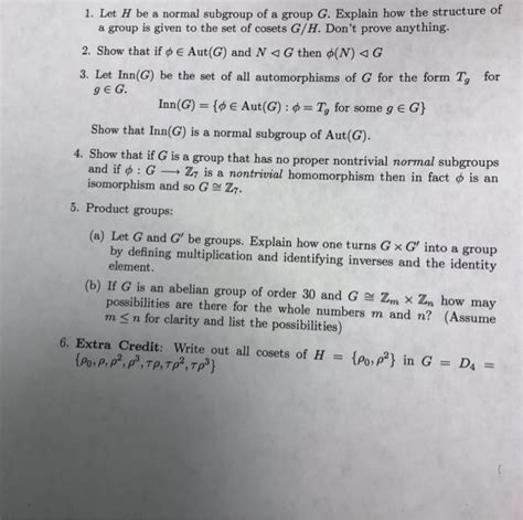 Solved 1 Let H Be A Normal Subgroup Of A Group G Explain Chegg