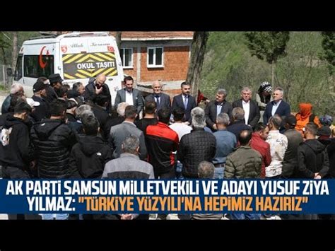 Ak Parti Samsun Milletvekili Ve Aday Yusuf Ziya Y Lmaz T Rkiye